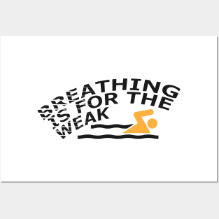 Swimmer - Breathing is for the weak Posters and Art